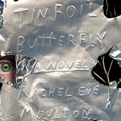 Tinfoil Butterfly by  Rachel Eve Moulton audiobook