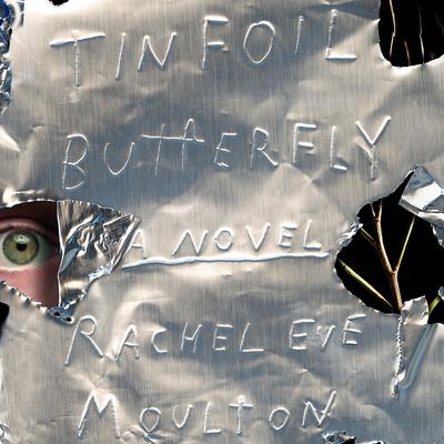 Tinfoil Butterfly by Rachel Eve Moulton audiobook