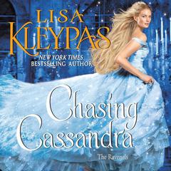 Chasing Cassandra by Lisa Kleypas audiobook