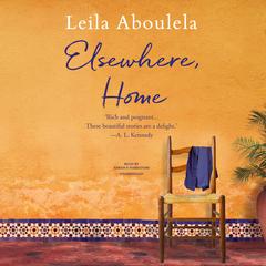 Elsewhere, Home by Leila Aboulela audiobook