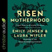 Risen Motherhood by  Emily Jensen audiobook
