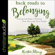 Back Roads to Belonging by  Kristen Strong audiobook