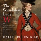 The Scandalous Lady W by  Hallie Rubenhold audiobook
