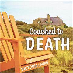Coached to Death by Victoria Laurie audiobook