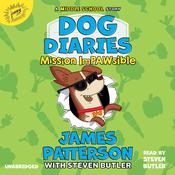 Dog Diaries: Mission Impawsible by  Steven Butler audiobook