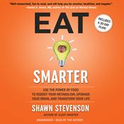 Eat Smarter by  Shawn Stevenson audiobook