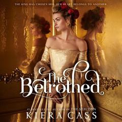 The Betrothed by Kiera Cass audiobook