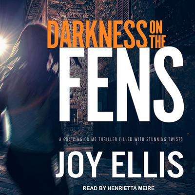 Darkness on the Fens by Joy Ellis audiobook