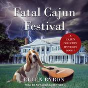 Fatal Cajun Festival by  Ellen Byron audiobook