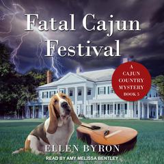 Fatal Cajun Festival by Ellen Byron audiobook