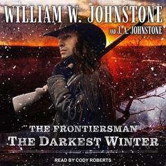 The Darkest Winter by J. A. Johnstone audiobook