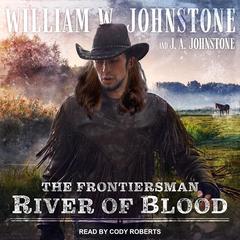 River of Blood by William W. Johnstone audiobook