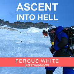 Ascent into Hell by Fergus White audiobook