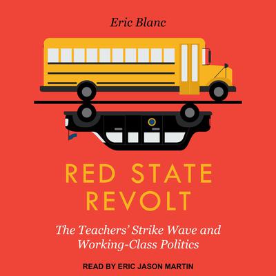 Red State Revolt by Eric Blanc audiobook