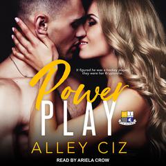 Power Play by Alley Ciz audiobook