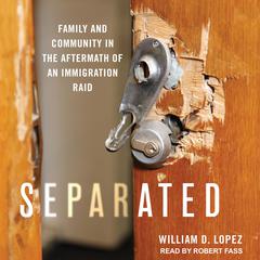 Separated by William D. Lopez audiobook