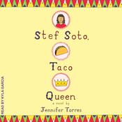 Stef Soto, Taco Queen by  Jennifer Torres audiobook