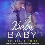 Baby, Baby by  Victoria H. Smith audiobook