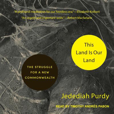 This Land Is Our Land by Jedediah Purdy audiobook