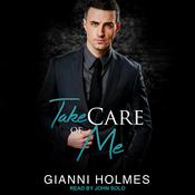 Take Care of Me by  Gianni Holmes audiobook
