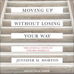 Moving Up without Losing Your Way by Jennifer Morton audiobook