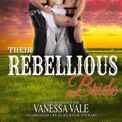 Their Rebellious Bride by  Vanessa Vale audiobook
