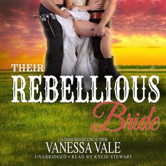 Their Rebellious Bride by Vanessa Vale audiobook
