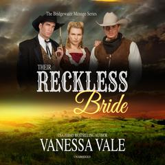 Their Reckless Bride by Vanessa Vale audiobook