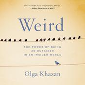 Weird by  Olga Khazan audiobook