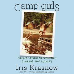 Camp Girls by Iris Krasnow audiobook