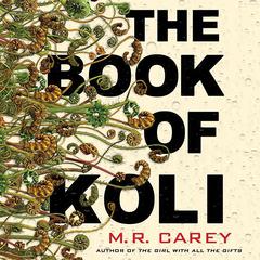 The Book of Koli by M. R. Carey audiobook
