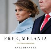 Free, Melania by  Kate Bennett audiobook