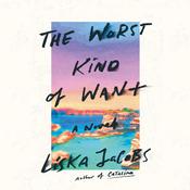The Worst Kind of Want by  Liska Jacobs audiobook