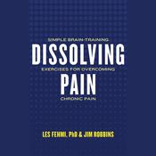 Dissolving Pain by  Jim Robbins audiobook