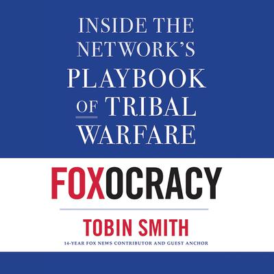 Foxocracy by Tobin Smith audiobook
