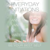 Everyday Initiations by  Anne Van de Water audiobook