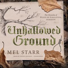 Unhallowed Ground by Mel Starr audiobook
