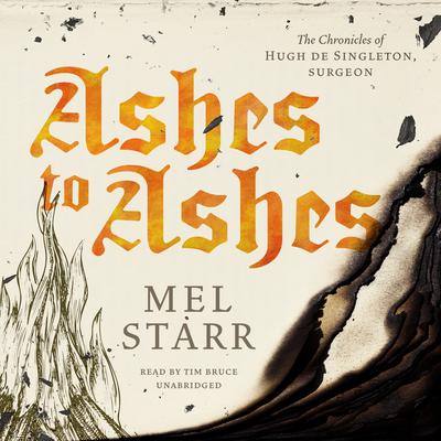 Ashes to Ashes by Mel Starr audiobook