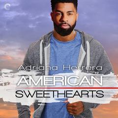 American Sweethearts by Adriana Herrera audiobook