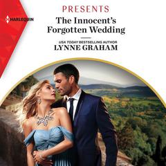 The Innocent's Forgotten Wedding by Lynne Graham audiobook