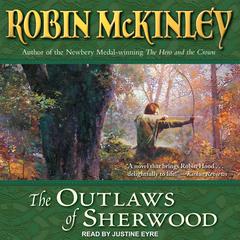 The Outlaws of Sherwood by Robin McKinley audiobook