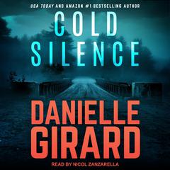 Cold Silence by Danielle Girard audiobook