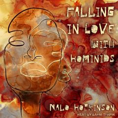 Falling in Love with Hominids by Nalo Hopkinson audiobook