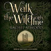 Walk the Wild With Me by  Rachel Atwood audiobook