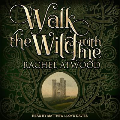 Walk the Wild With Me by Rachel Atwood audiobook