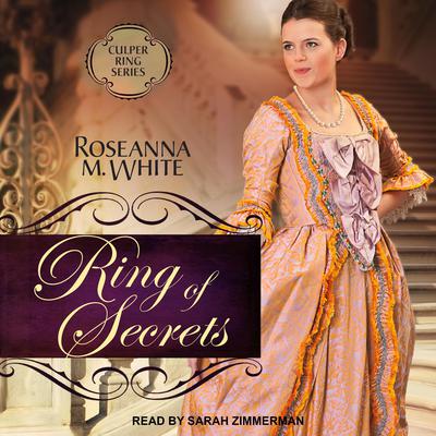 Ring of Secrets by Roseanna M. White audiobook