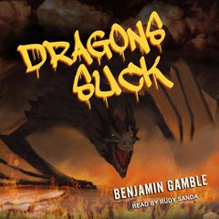 Dragons Suck by Benjamin Gamble audiobook