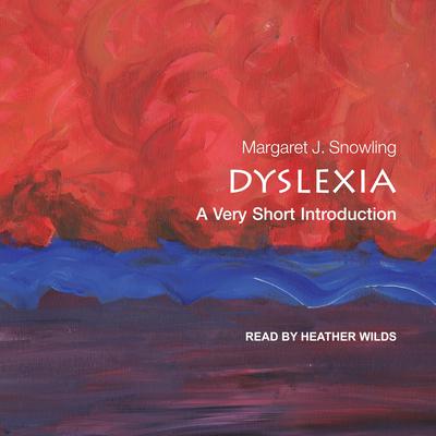 Dyslexia by Margaret J. Snowling audiobook