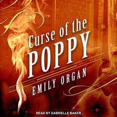 Curse of the Poppy by Emily Organ audiobook