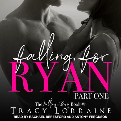 Falling for Ryan by Tracy Lorraine audiobook